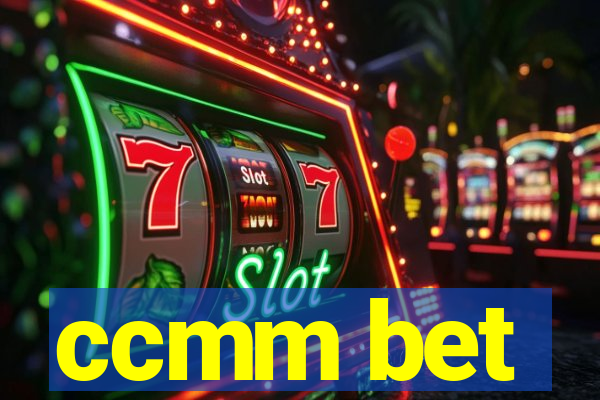 ccmm bet